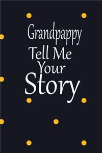 Grandpappy, tell me your story