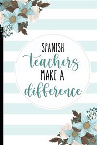 Spanish Teachers Make A difference