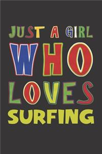 Just A Girl Who Loves Surfing
