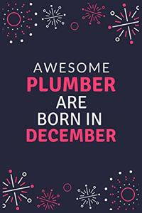 Awesome Plumber Are Born in December: Best Blank Lined Composition Notebook for Plumbers-Great Gift idea for Christmas or Birthday.