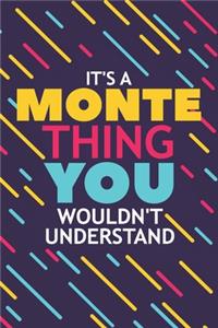 It's a Monte Thing You Wouldn't Understand