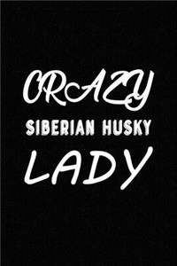 Crazy Siberian Husky Lady