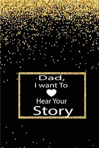 Dad, I want to hear your story