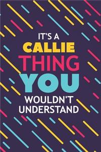 It's a Callie Thing You Wouldn't Understand