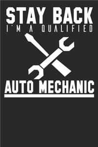 Stay Back I'm A Qualified Auto Mechanic