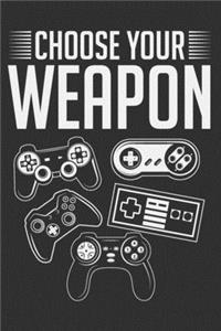 Choose Your Weapon