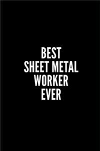 Best Sheet Metal Worker Ever