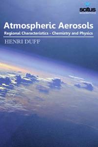 Atmospheric Aerosols - Regional Characteristics - Chemistry And Physics