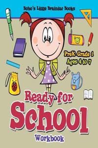 Ready for School Workbook Prek-Grade 1 - Ages 4 to 7