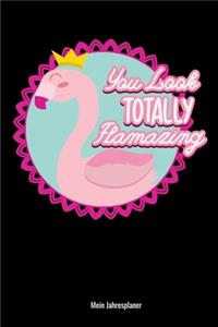 You Look Totally Flamazing Mein Jahresplaner