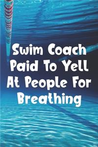 Swim Coach Paid To Yell At People For Breathing