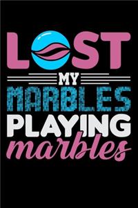 Lost My Marbles Playing Marbles