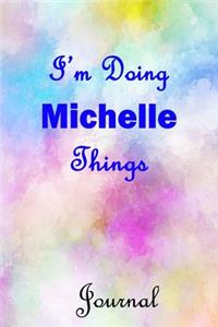I'm Doing Michelle Things Journal