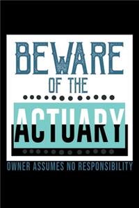 Beware of the actuary. Owner assumes no resposibility