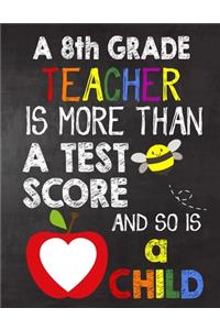 A 8th Grade Teacher is More Than a Test Score and So is a Child