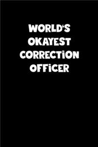 World's Okayest Correction Officer Notebook - Correction Officer Diary - Correction Officer Journal - Funny Gift for Correction Officer