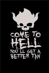 Come To Hell You Will Get A Better Tan