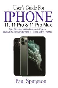 User's Guide For iPhone 11, 11 Pro & 11 Pro Max