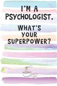 I'm a Psychologist. What's Your Superpower?