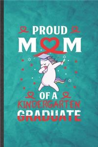 Proud Mom of a Kindergarten Graduate