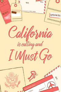 California Is Calling And I Must Go