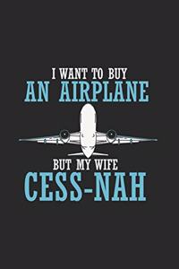 I Want To Buy An Airplane But My Wife Cess-Nah