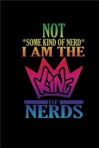 Not *Some Kind Of Nerd*. I Am The King Of Nerds: Hangman Puzzles - Mini Game - Clever Kids - 110 Lined Pages - 6 X 9 In - 15.24 X 22.86 Cm - Single Player - Funny Great Gift