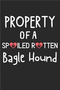 Property Of A Spoiled Rotten Bagle Hound