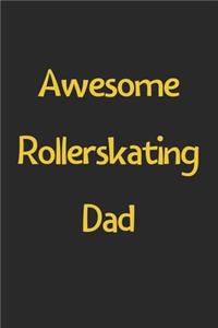Awesome Rollerskating Dad