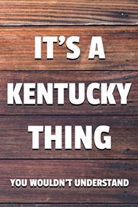 It's a Kentucky Thing You Wouldn't Understand