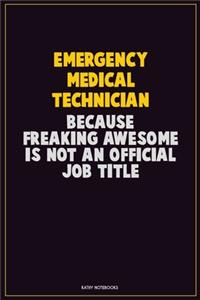 Emergency medical technician, Because Freaking Awesome Is Not An Official Job Title