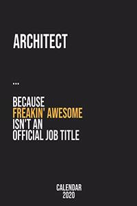 Architect because freakin' Awesome isn't an Official Job Title