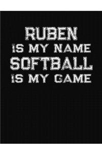 Ruben Is My Name Softball Is My Game
