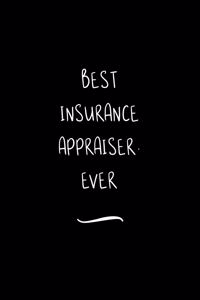 Best Insurance appraiser. Ever