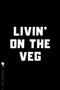 TEAM HERBIVORE Livin' on the VEG