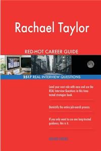 Rachael Taylor RED-HOT Career Guide; 2517 REAL Interview Questions
