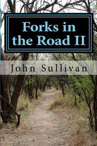 Forks in the Road II