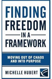 Finding Freedom in a Framework