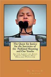 Quest for Justice for the Survivors of the Parkland Shooting and Our Youths