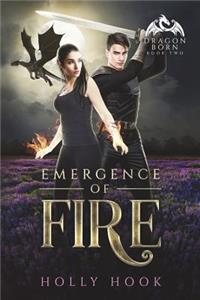 Emergence of Fire (Dragon Born, #2)
