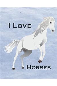 I Love Horses