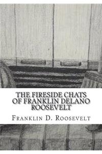 The Fireside Chats of Franklin Delano Roosevelt