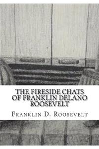 Fireside Chats of Franklin Delano Roosevelt