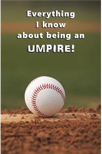 Everything I Know About Being an Umpire