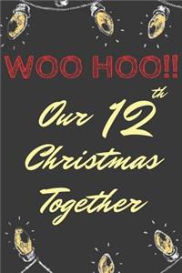 Woo Hoo!!! Our 12th Christmas Together