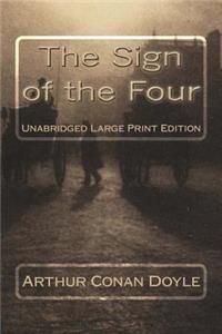Sign of the Four Unabridged Large Print Edition