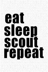 Eat Sleep Scout Repeat