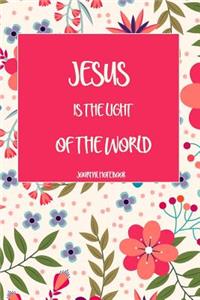 Jesus Is the Light of the World Journal Notebook