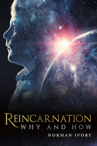 Reincarnation: Why and How