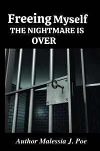 Freeing Myself the Nightmare Is Over